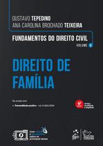 Livro - Fundamentos do Direito Civil Direito de Família Vol.6 - 6ª Edição 2025 Livro - Fundamentos do Direito Civil Direito de Família Vol.6 - 6ª Edição 2025