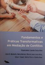 Livro - Fundamentos e Práticas Transformativas em Mediação de Conflitos