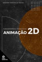 Livro - Fundamentos e Técnicas da Animação 2D Livro - Fundamentos e Técnicas da Animação 2D