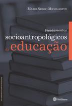 Livro - Fundamentos socioantropológicos da educação