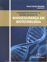Livro - Fundamentos Tecnicos E O Sistema Nacional De Biosseguranca Em Biotecnologia