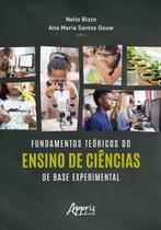 Livro - Fundamentos Teóricos do Ensino de Ciências de Base Experimental Livro - Fundamentos Teóricos do Ensino de Ciências de Base Experimental