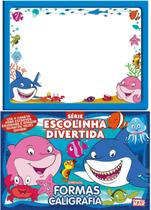Livro - Fundo do Mar Série Escolinha Divertida - Aprenda Formas Caligrafia