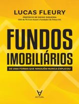 Livro - Fundos Imobiliarios - De Uma Forma Que Nunca Ninguem Explicou