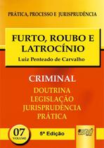Livro - Furto, Roubo e Latrocínio - PPJ Criminal vol. 7 Livro - Furto, Roubo e Latrocínio - PPJ Criminal vol. 7