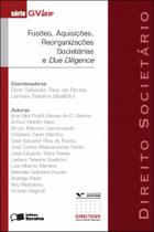 Livro - Fusões, aquisições, reorganizações societárias e due diligence - 1ª edição de 2012