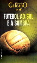 Livro - Futebol ao sol e à sombra Livro - Futebol ao sol e à sombra
