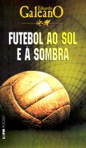 Livro - Futebol ao sol e à sombra