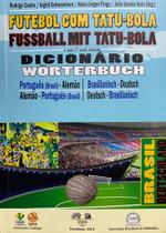 Livro: Futebol e Alemão com Tatu-Bola Autor: Rodrigo Castro e Outros (Novo, Lacrado)