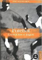 Livro - Futebol Exercicios E Jogos