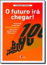 Livro - Futuro ira chegar!