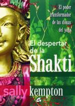 Livro Gaia Ediciones El despertar de la Shakti: O poder transformador dos deusas do yoga Livro Gaia Ediciones El despertar de la Shakti: O poder transformador dos deusas do yoga