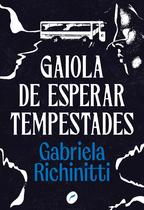 Livro - Gaiola de esperar tempestades Livro - Gaiola de esperar tempestades