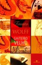Livro Gaiteiro Velho - Fausto Wolff