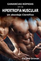 Livro Ganancias Rápidas en la Hipertrofia Muscular (Espanhol)