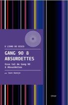 Livro - Gang 90 & absurdettes Livro - Gang 90 & absurdettes