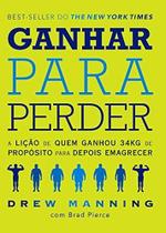 Livro Ganhar Para Perder - Drew Manning - Agir