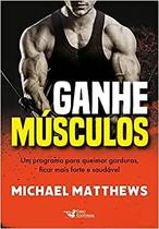 Livro - Ganhe músculos - Um programa para queimar gorduras, ficar mais forte e saudável