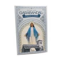 Livro Garabandal: Chegou a Hora - Santiago Lanus -