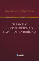 Livro - Garantias constitucionais e segurança jurídica