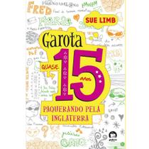 Livro Garota Quase 15 Anos: Paquerando pela - Inglaterra Sue Limb Livro Garota Quase 15 Anos: Paquerando pela - Inglaterra Sue Limb