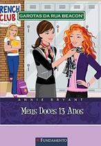 Livro - Garotas Da Rua Beacon - Meus Doces 13 Anos