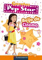 Livro - Garotas Pop Star - Beijo De Cinema