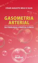 Livro Gasometria Arterial: Da Fisiologia A Pratica Clínica - MedVet