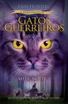 Livro - Gatos Guerreiros (A Nova Profecia) - Meia-Noite