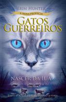 Livro - Gatos Guerreiros (A Nova Profecia) - Nascer da lua Livro - Gatos Guerreiros (A Nova Profecia) - Nascer da lua
