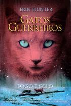 Livro - Gatos guerreiros - Fogo e gelo