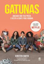 Livro - Gatunas - Amizade não tem preço. O resto a gente pode roubar