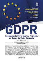 Livro - GDPR - Regulamento Geral sobre a Proteção de Dados da União Europeia - 1ª Ed - 2023 Livro - GDPR - Regulamento Geral sobre a Proteção de Dados da União Europeia - 1ª Ed - 2023