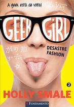 Livro - Geek Girl 02 - Desastre Fashion