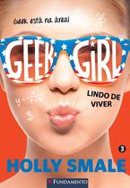 Livro - Geek Girl 03 - Lindo De Viver