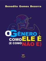 Livro - Genero Como Ele E (E Como Nao E), O