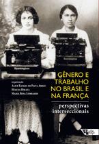 Livro - Gênero e trabalho no Brasil e na França Livro - Gênero e trabalho no Brasil e na França