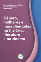 Livro - Gênero, mulheres e masculinidades na história, literatura e no cinema