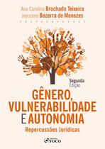 Livro - GÊNERO, VULNERABILIDADE E AUTONOMIA - REPERCUSSÕES JURÍDICAS - 2ª ED - 2021