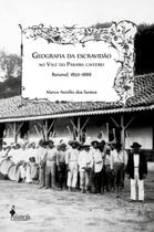 Livro - Geografia da escravidão no vale do paraíba cafeeiro