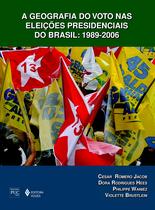 Livro - Geografia do voto nas eleições presidenciais do Brasil: 1989-2006 Livro - Geografia do voto nas eleições presidenciais do Brasil: 1989-2006