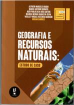 Livro - Geografia e recursos naturais: Estudo de caso