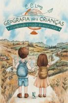 Livro - Geografia para crianças: descobrindo o mundo ao nosso redor Livro - Geografia para crianças: descobrindo o mundo ao nosso redor