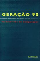 Livro - Geração 90: manuscritos de computador