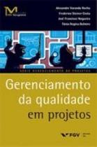 Livro - Gerenciamento da Qualidade Em Projetos - Série Gerenciamento de Projetos - FGV