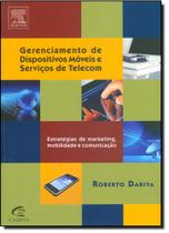 Livro: Gerenciamento de Dispositivos Móveis e Serviços de Telecom Autor: Roberto Dariva (Novo, Lacrado)