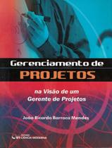 Livro - Gerenciamento De Projetos - Na Visao De Um Gerente De Projetos - CIENCIA MODERNA