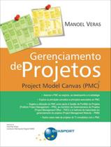 Livro - Gerenciamento De Projetos - Project Model Canvas (Pmc)