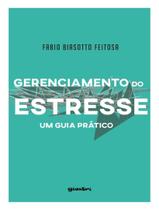 Livro - Gerenciamento Do Estresse - Um Guia Pratico