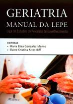 Livro - Geriatria : Manual da Lepe - Manso